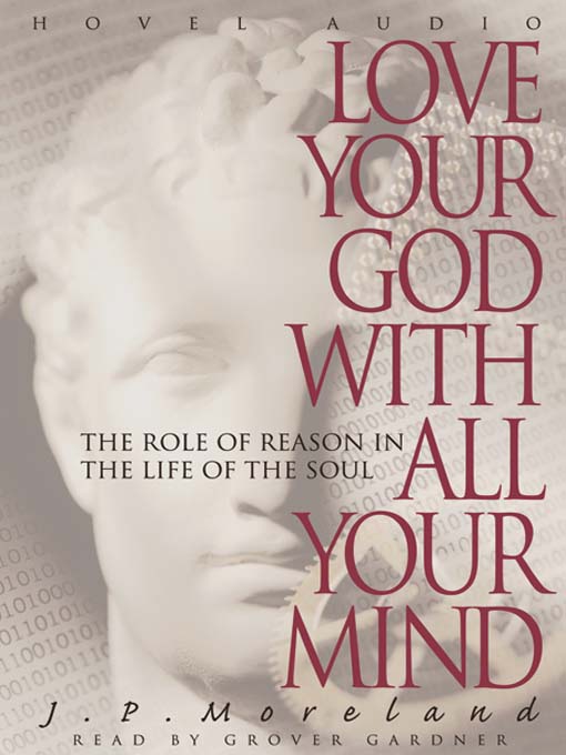 Title details for Love Your God with All Your Mind by J.P. Moreland - Available